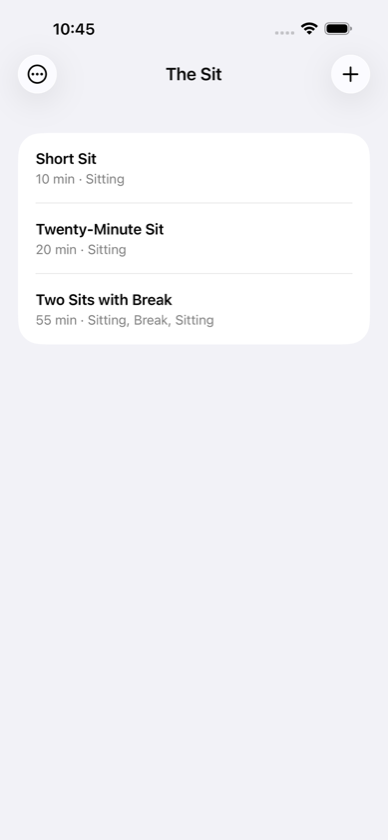 Screenshot of The Sit home screen with session templates: Short Sit, Twenty-Minute Sit, and Two Sits with Break